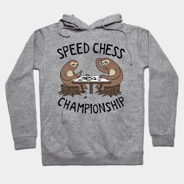 Sloth Speed Chess Championship Hoodie by propellerhead